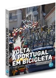 Volta a Portugal em Bicicleta. Territórios, Narrativas e Identidades